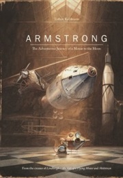 Armstrong: The Adventurous Journey of a Mouse to the Moon (Torben Kuhlmann)