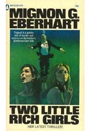 Two Little Rich Girls (Mignon G. Eberhart)