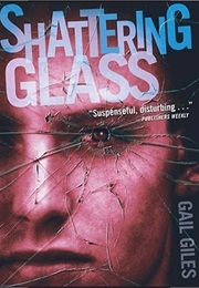 Shattering Glass (Gail Giles)