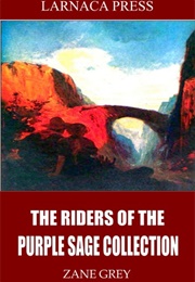 Riders of the Purple Sage Trilogy (Zane Gray)