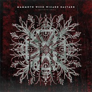 Mammoth Weed Wizard Bastard - Y Proffwyd Dwyll