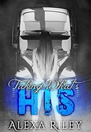 Taking What's His (Alexa Riley)