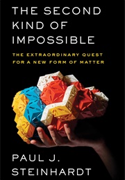 The Second Kind of Impossible (Paul J. Steinhardt)