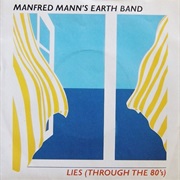 Manfred Mann&#39;s Earth Band - Lies (Through the 80&#39;s)