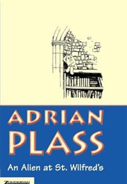 An Alien at St Wilfred's (Adrian Plass)