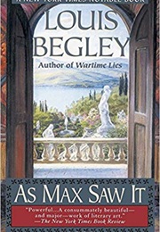 As Max Saw It (Louis Begley)