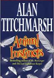 Animal Instincts (Alan Titchmarsh)