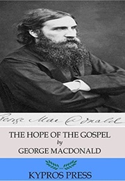 Life Essential: The Hope of the Gospel (MacDonald, George)