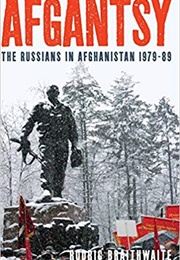Afgantsy: The Russians in Afghanistan, 1979-89 (Rodric Braithwaite)