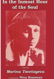 In the Inmost Hour of the Soul (Marina Tsvetaeva)