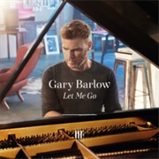 Gary Barlow - Let Me Go