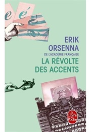 La Révolte Des Accents (Erik Orsenna)