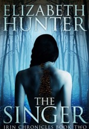The Singer (Elizabeth Hunter)