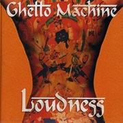 Loudness - Ghetto Machine