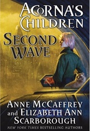 Second Wave Acorna&#39;s Children Book Two (Anne McCaffery and Elizabeth Ann Scarbrough)