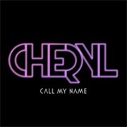 Cheryl - Call My Name