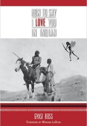 How to Say I Love You in Indian (Gyasi Ross)