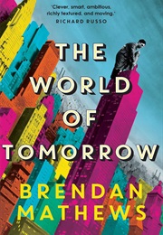 The World of Tomorrow (Brendan Mathews)