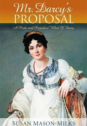 Mr. Darcy's Proposal (Susan Mason-Milks)