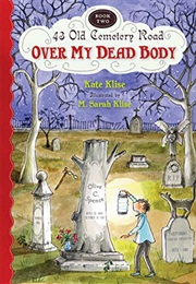 Over My Dead Body (Kate Klise)