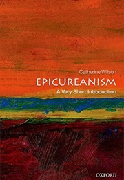Epicureanism: A Very Short Introduction (Catherine Wilson)