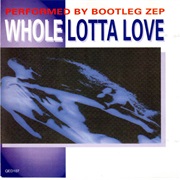 Bootleg Zep: Whole Lotta Love