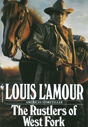 The Rustlers of the West Fork (Louis L'amour)