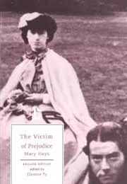 The Victim of Prejudice (Mary Hays)