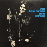 More George Thorogood and the Destroyers - Thorogood & the Destroyers