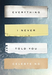 Everything I Never Told You (Celeste Ng)