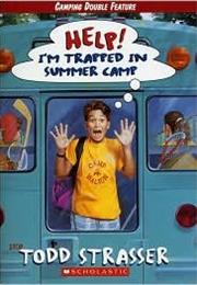 Help! I'm Trapped in the First Day of Summer Camp!