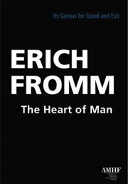 The Heart of Man (Erich Fromm)