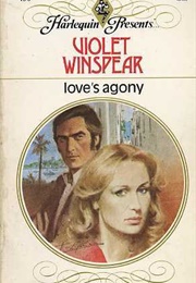 Love's Agony (Violet Winspear)