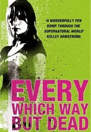 Every Which Way but Dead (Kim Harrison)