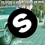 Can't Stop Playing (Makes Me High) - Dr. Kucho! & Gregor Salto Feat. Ane Brun