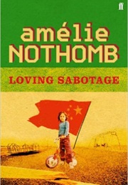 Loving Sabotage (Amelie Nothomb)