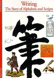 Writing the Story of Alphabets and Scripts (Georges Jean)