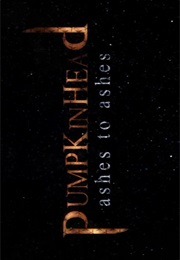 Pumpkinhead - Ashes to Ashes (2006)