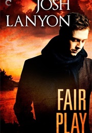 Fair Play (All&#39;s Fair #2) (Josh Lanyon)