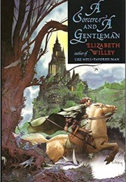 A Sorcerer and a Gentleman (Elizabeth Willey)