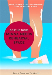 Minna Needs Rehearsal Space (Dorthe Nors)