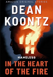 In the Heart of the Fire (Dean Koontz)