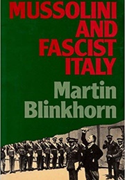 Mussolini and Fascist Italy (Martin Blinkhorn)