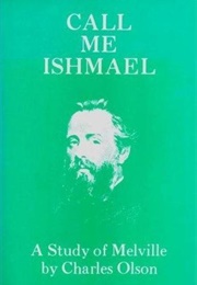 Call Me Ishmael: A Study of Melville (Charles Olson)