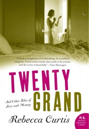 Twenty Grand (Rebecca Curtis)