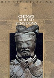 China's Buried Kingdoms (Time Life Books)