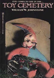 Toy Cemetary (William W. Johnstone)