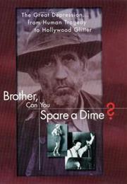 Brother, Can You Spare a Dime? (Philippe Mora)