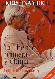 La Libertad Primera Y Última (Krishnamurti, Jiddu)