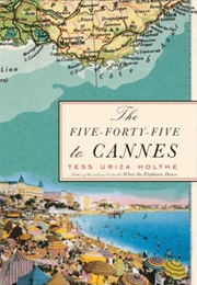 The Five-Forty-Five to Cannes (Tess Uriza Holthe)